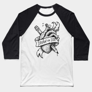 Draw or Die - Black Baseball T-Shirt